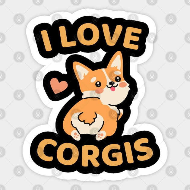 I Love Corgis Funny Cute Corgi Dog Owner Mom Sticker by Illustradise